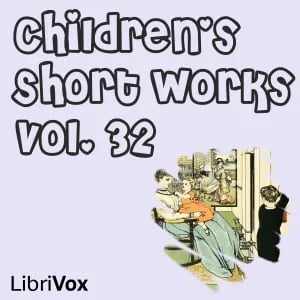 Children's Short Works, Vol. 032