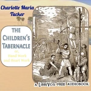 Children's Tabernacle; Or, Hand Work and Heart Work