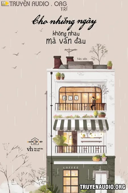 Cho Những Ngày Không Nhau Mà Vẫn Đau
