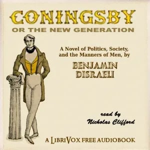 Coningsby, or The New Generation