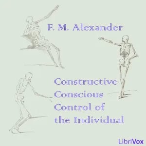 Constructive Conscious Control of the Individual