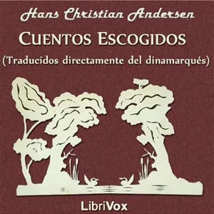 Cuentos Escogidos (Traducidos directamente del dinamarqués)