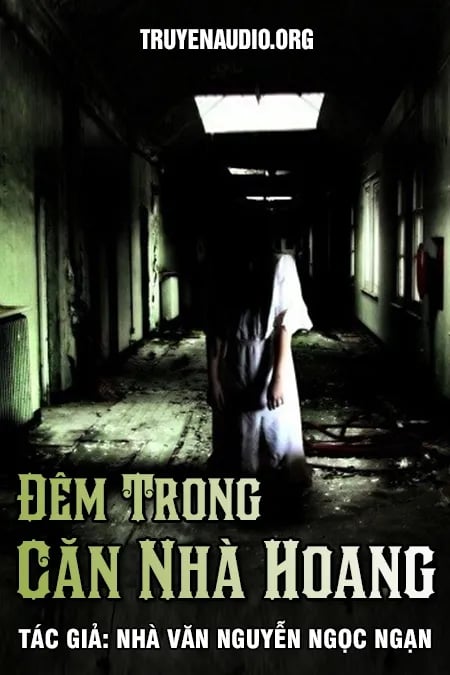 Đêm Trong Căn Nhà Hoang - Nguyễn Ngọc Ngạn