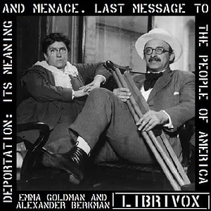 Deportation: Its Meaning and Menace. Last Message to the People of America