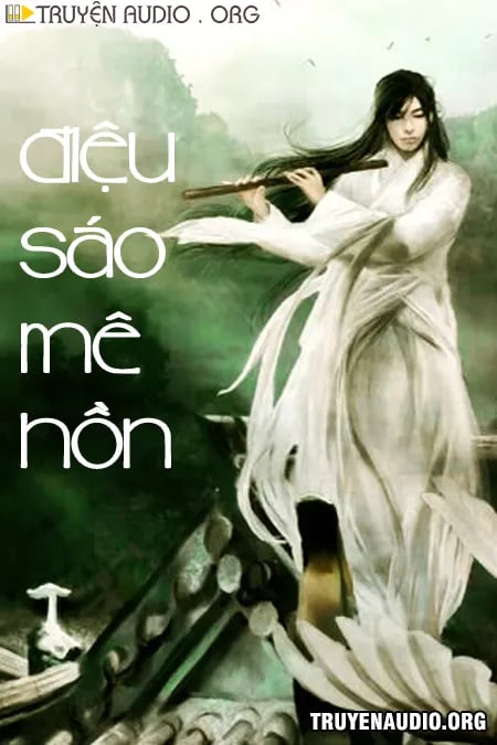 Điệu Sáo Mê Hồn - Truyện Kiếm Hiệp