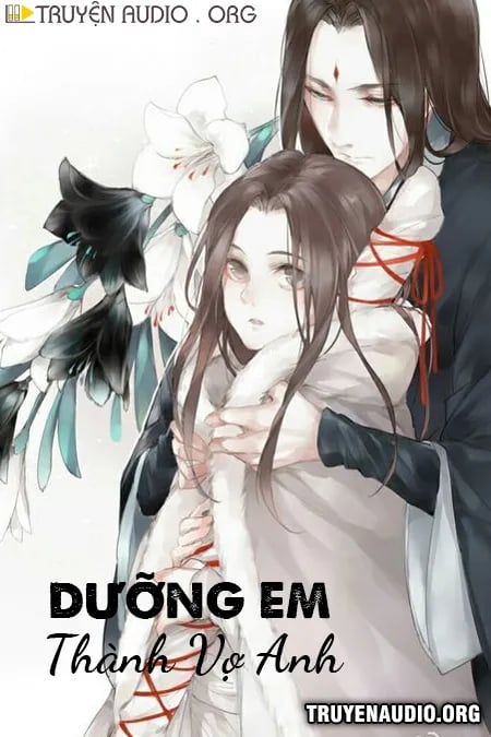 Dưỡng Em Thành Vợ Anh