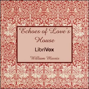 Echoes of Love’s House