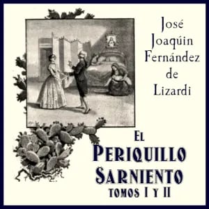 Periquillo Sarniento, tomos I y II