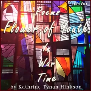 Flower of Youth: Poems in War Time