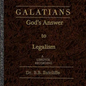 Galatians: God's Answer to Legalism