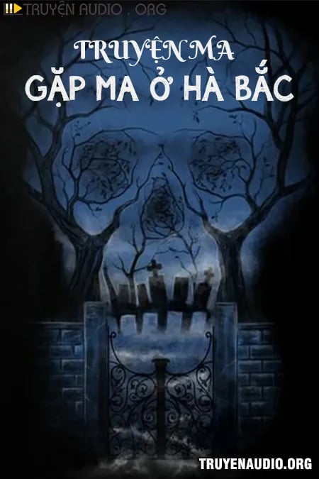 Gặp Ma Ở Hà Bắc