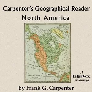 Carpenter's Geographical Reader: North America