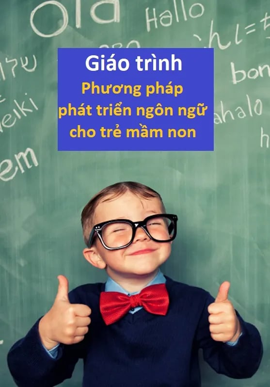 Giáo trình Phương pháp phát triển ngôn ngữ cho trẻ mầm non