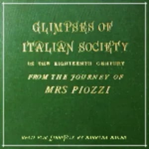 Glimpses of Italian society in the eighteenth century