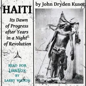Haiti: Its Dawn of Progress after Years in a Night of Revolution