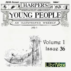 Harper's Young People, Vol. 01, Issue 36, July 6, 1880