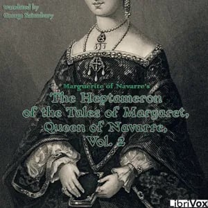 Heptameron of the Tales of Margaret, Queen of Navarre, Vol. 2