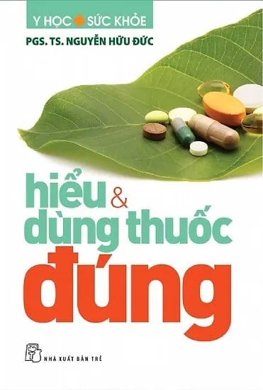 Hiểu và dùng thuốc đúng
