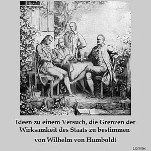 Ideen zu einem Versuch, die Grenzen der Wirksamkeit des Staats zu bestimmen