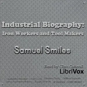 Industrial Biography: Iron Workers and Tool Makers