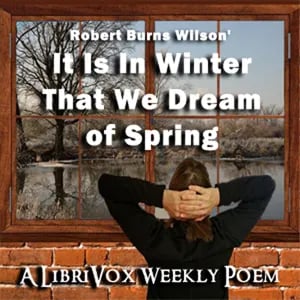 It Is in Winter That We Dream of Spring