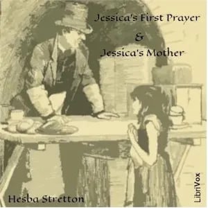 Jessica's First Prayer and Jessica's Mother (Dramatic reading)