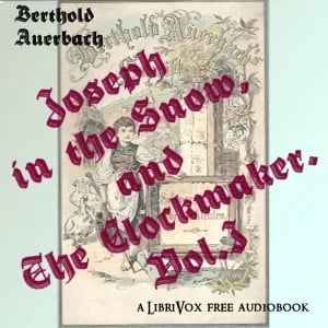 Joseph in the Snow, and The Clockmaker. Vol.I