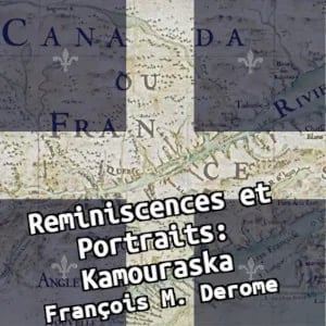 Reminiscences et Portraits: Kamouraska