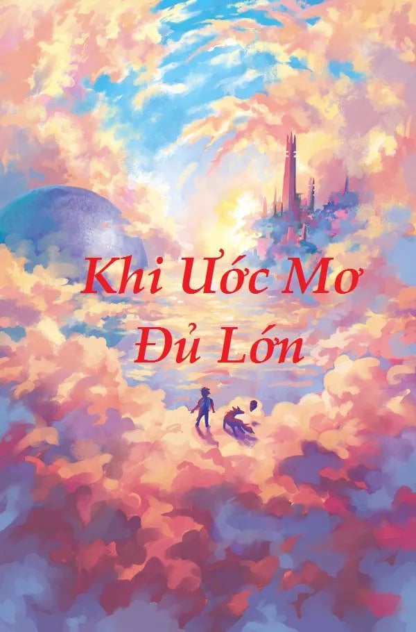 Khi ước mơ đủ lớn