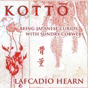 Kottō : being Japanese curios, with sundry cobwebs
