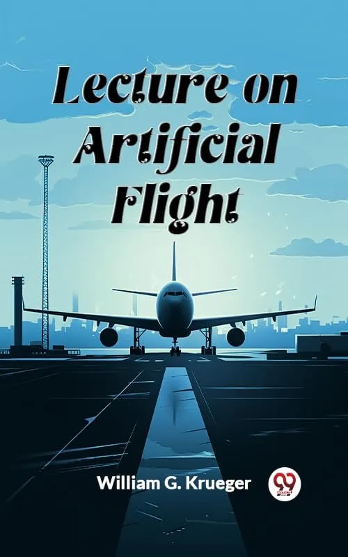 Lecture on Artificial Flight