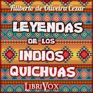 Leyendas de los indios quichuas