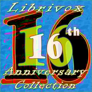 LibriVox 16th Anniversary Collection