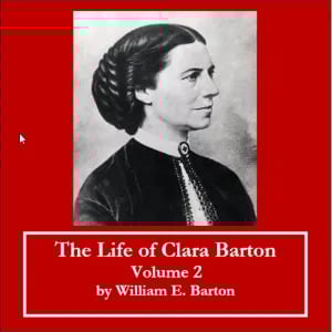 Life of Clara Barton - Volume 2
