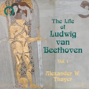 Life of Ludwig Van Beethoven, Vol. 1