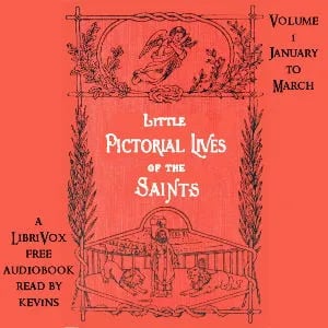 Little Pictorial Lives of the Saints, Volume 1 (January-March)