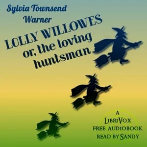 Lolly Willowes: or, the loving huntsman