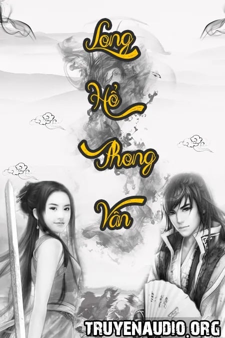 Long Hổ Phong Vân - Truyện Audio Kiếm Hiệp