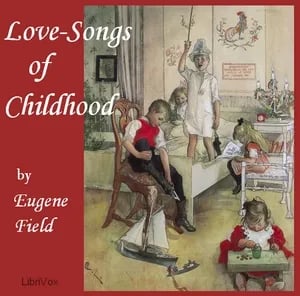 Love-Songs of Childhood