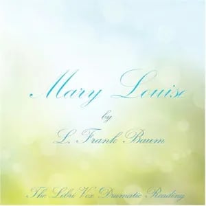 Mary Louise (Version 2 Dramatic Reading)