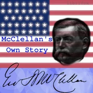 McClellan's Own Story