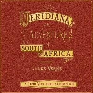 Meridiana: The adventures of three Englishmen and three Russians in South Africa
