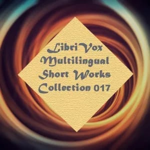 Multilingual Short Works Collection 017 - Poetry and Prose