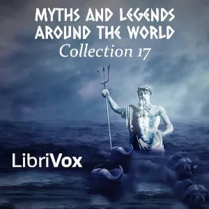Myths and Legends Around the World - Collection 17