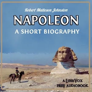 Napoleon, A Short Biography
