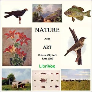 Nature and Art, Vol. VIII, No 1, June 1900