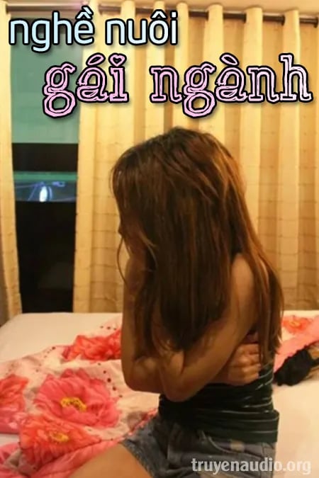 Nghề Nuôi Gái - Truyện Tâm Lý Xã Hội