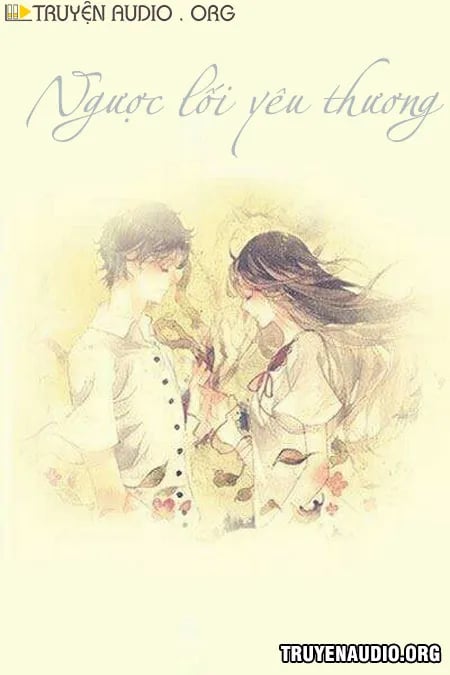 Ngược Lối Yêu Thương