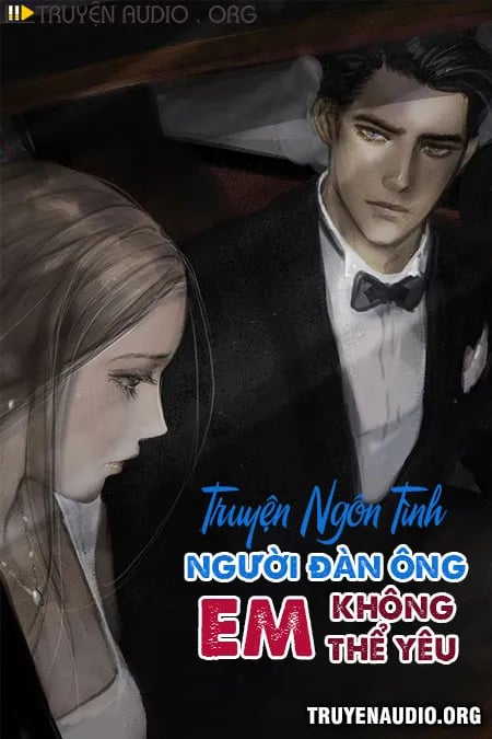 Người Đàn Ông Em Không Thể Yêu