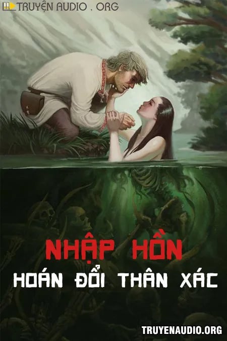 Nhập Hồn Hoán Đổi Thân Xác